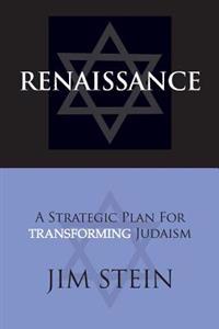 Renaissance: A Strategic Plan For Transforming Judaism