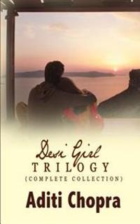 Desi Girl Trilogy (Complete Collection)