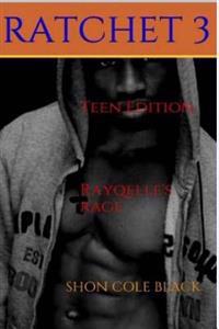 Ratchet -Book 3-: Rayqelle's Rage