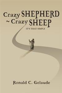 Crazy Shepherd Crazy Sheep: It's that simple