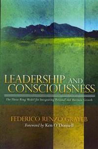 Leadership and Consciousness: The Three-Ring Model for Integrating Personal and Business Growth