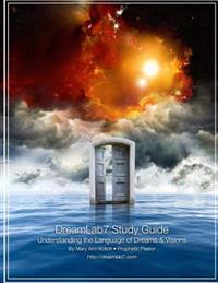 DreamLab7 Study Guide: Understanding the Language of Dreams & Visions