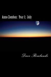 Anno Zombus: Year 1; July