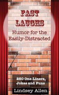 Fast Laughs: Humor for the Easily Distracted