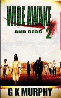 Wide Awake and DEAD 2