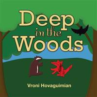 Deep in the Woods