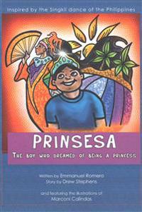 Prinsesa: The Boy Who Dreamed of Being a Princess