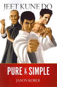 Jeet Kune Do Pure and Simple