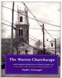 The Warren Churchscape: religious architecture in 18th & 19th century Warren County, New Jersey
