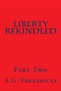 Liberty Rekindled