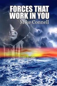 Forces that Work in You