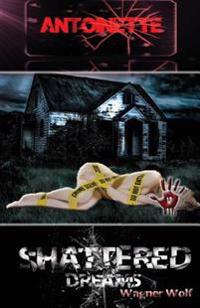 Antoinette: Shattered Dreams