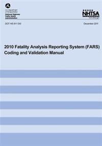 2010 Fatality Analysis Reporting System Coding and Validation Manual