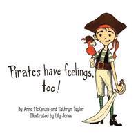 Pirates Have Feelings, Too!