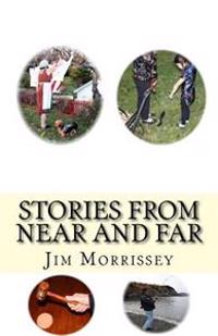 Stories From Near And Far