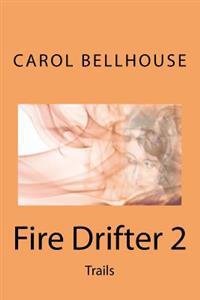 Fire Drifter 2: Trails