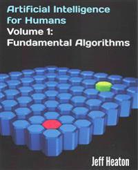 Artificial Intelligence for Humans, Volume 1: Fundamental Algorithms