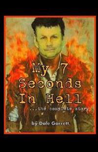 My 7 Seconds In Hell " The complete Story"_