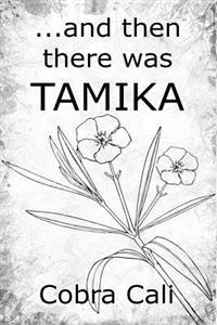 ...and then there was TAMIKA