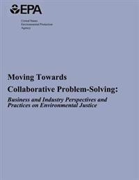 Moving Towards Collaborative Problem-Solving: Business and Industry Perspectives and Practices on Environmental Justice
