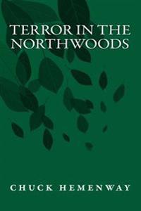 Terror in the Northwoods