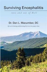 Surviving Encephalitis: into and out of Hell