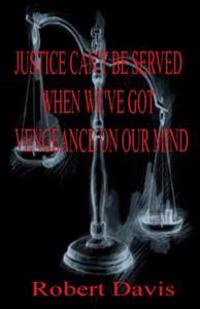 Justice can't be served when we've got vengeance on our mind: Sentenced For Life