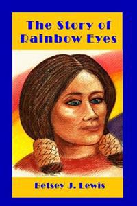 The Story of Rainbow Eyes