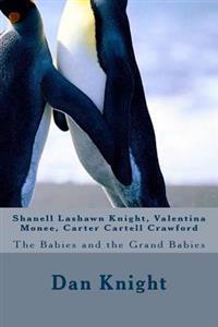 Shanell Lashawn Knight, Valentina Monee, Carter Cartell Crawford: The Babies and the Grand Babies