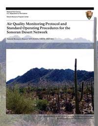 Air Quality Monitoring Protocol and Standard Operating Procedures for the Sonoran Desert Network