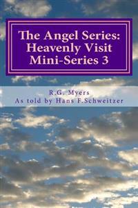 The Angel Series: Heavenly Visit