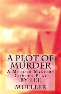 A Plot Of Murder