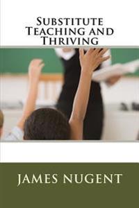 Substitute Teaching and Thriving