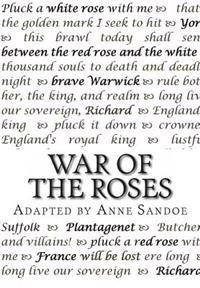 War of the Roses: Adapted from the plays of William Shakespeare
