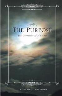 The Purpose: The Chronicles of Malachai