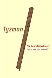 Tyzmon: The Last BladeHunter: 6"x9"