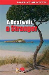 A Deal with a Stranger: A Romantic/Mystery Novel Set in Sardinia