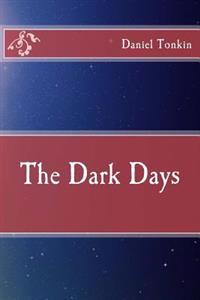 The Dark Days