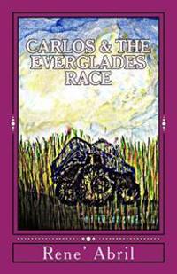 Carlos & The Everglades Race: Racing Monster Trucks in the Everglades