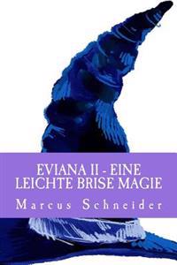 Eviana II: Eine leichte Brise Magie