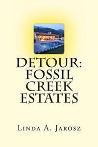 Detour: Fossil Creek Estates