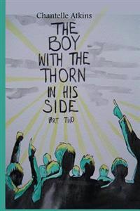 The Boy With The Thorn In His Side - Part Two