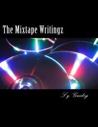The Mixtape Writingz: poetry & prose