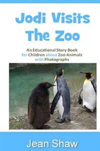 Jodi Visits The Zoo: Children's Photo Story Book