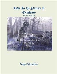 Trinity: The Father, the Son, the Holy Ghost