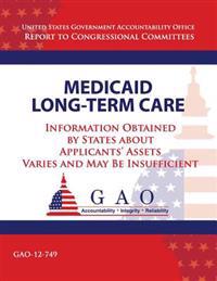 Medicaid Long-Term Care: Information Obtained by States about Applicant's Assets Varies and May Be Insufficient