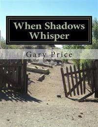 When Shadows Whisper: Messages in the night