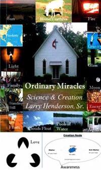 Ordinary Miracles: Science & Creation
