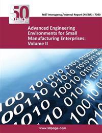 Advanced Engineering Environments for Small Manufacturing Enterprises: Volume II
