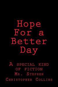 Hope For a Better Day